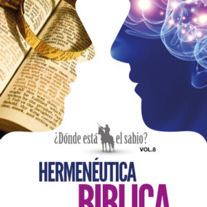 Hermenéutica Bíblica (Dónde está el sabio 8) (Epub)