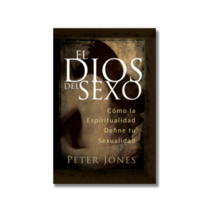 El Dios del sexo: Cómo la espiritualidad define tu sexualidad (Epub)