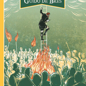 Fidelidad bajo fuego: La historia de Guido de Bres (Epub)